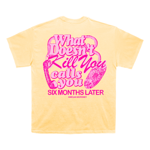 6 Months Later Tee